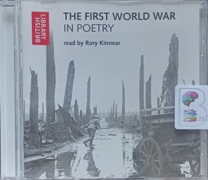 The First World War in Poetry written by Various First World War Poets performed by Rory Kinnear on Audio CD (Unabridged)